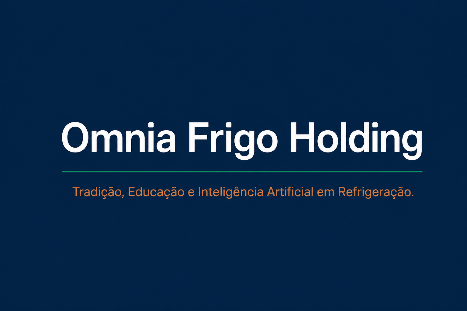 Omnia Frigo Holding — tradição, educação e tecnologia em refrigeração